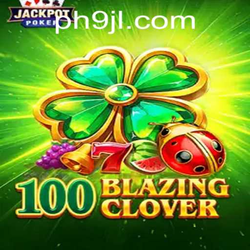 100BlazingClover: The Thrilling Game of Strategy and Luck
